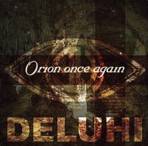 Deluhi : Orion Once Again (2009)